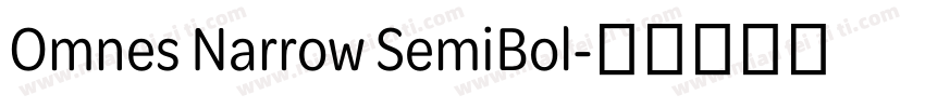 Omnes Narrow SemiBol字体转换
